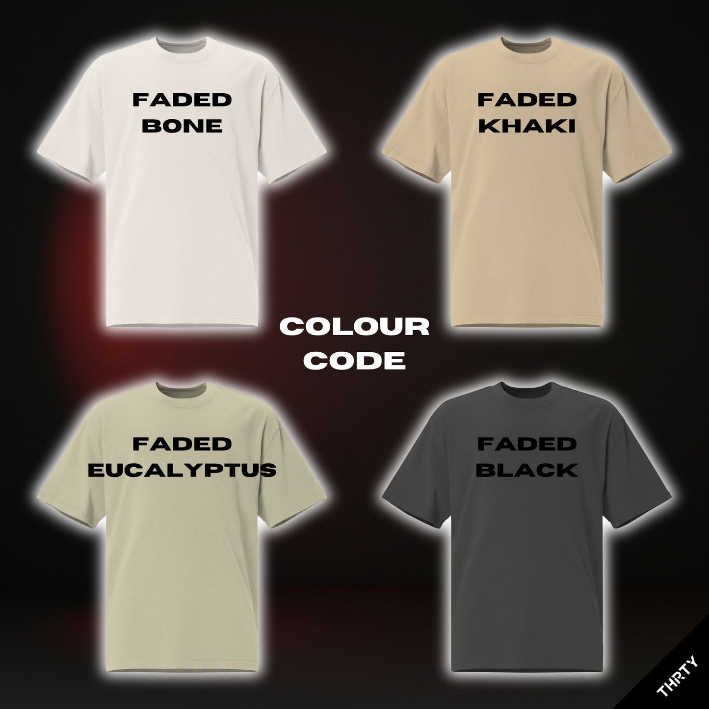 THRTY Oversized Tee || RESPECT (Faded Bone · Faded Black · Faded Eucalyptus)